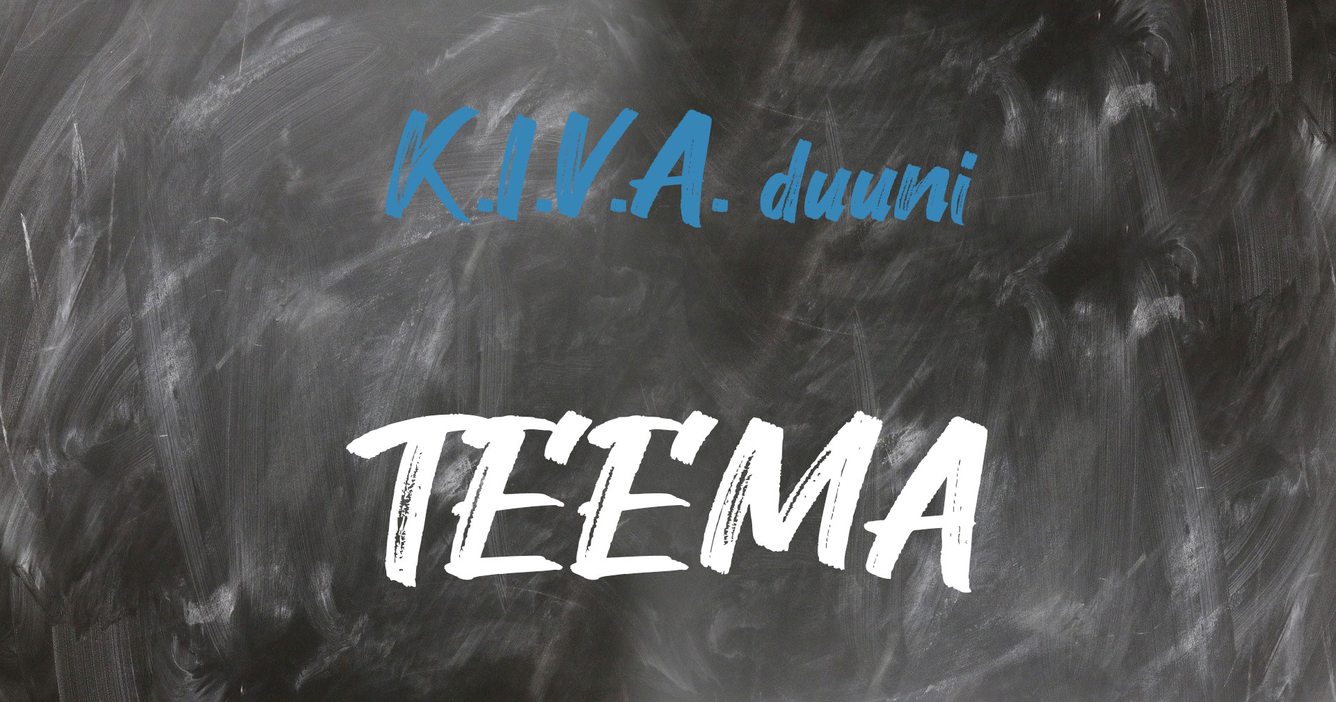 K.I.V.A. duuni teema