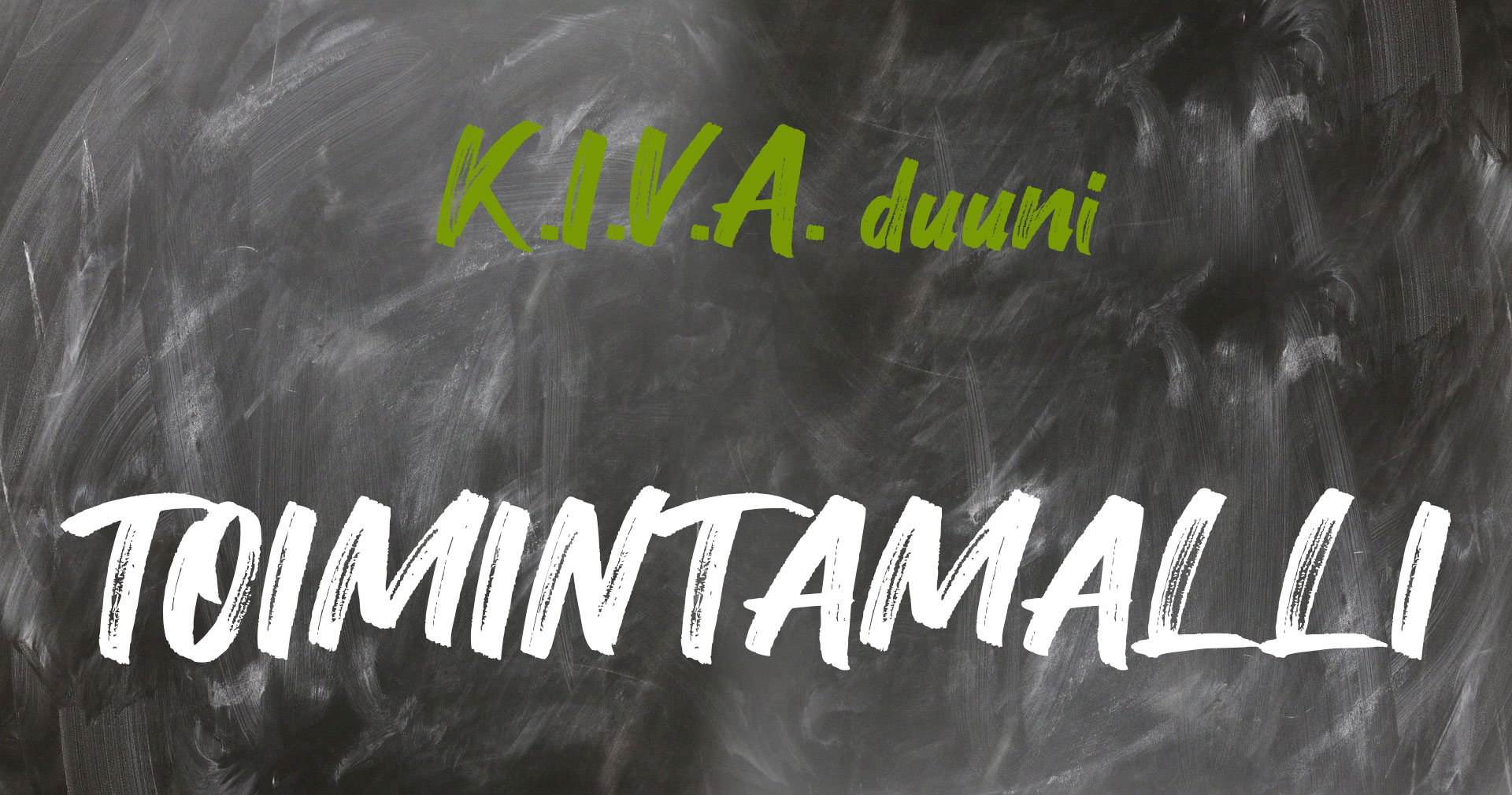 K.I.V.A. duuni toimintamalli